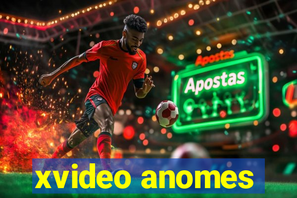 xvideo anomes